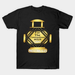 Proverbs 6:23 for the commandment is a lamp and light| Sons of Thunder T-Shirt